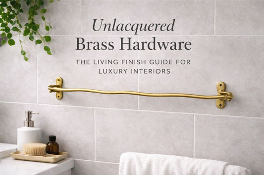 Unlacquered Brass Hardware: The Living Finish Guide for Luxury Interiors (2026)